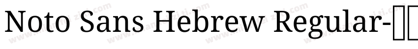 Noto Sans Hebrew Regular字体转换